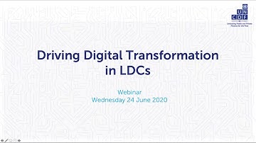 Webinar - Driving Digital Transformation in LDCs