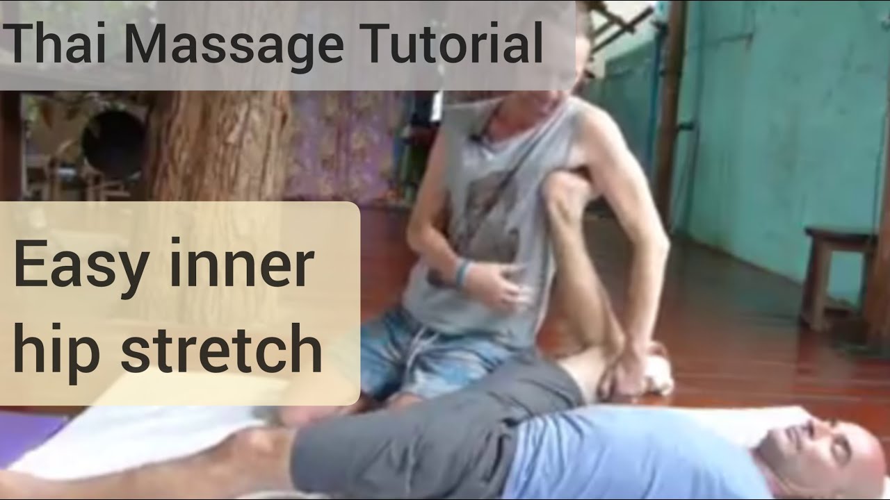 Inner hip stretch made super easy (with armpit); Thai Massage tutorial ...