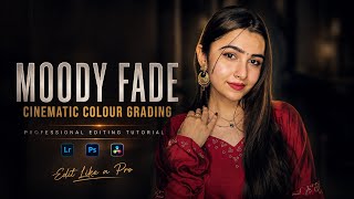 Moody Fade Cinematic Colours Grading Tutoriallightroom Photo Editing Like Pro Lightroom Preset 