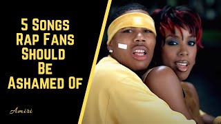 Rap Songs We Should Be ASHAMED Of