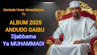 JABBAMA YA MUHAMMADI_ Qasidawol Kesol Diga Mbembal Murtadba Umar Almaddah ALBUM ANDUDO NGAIBU 2025