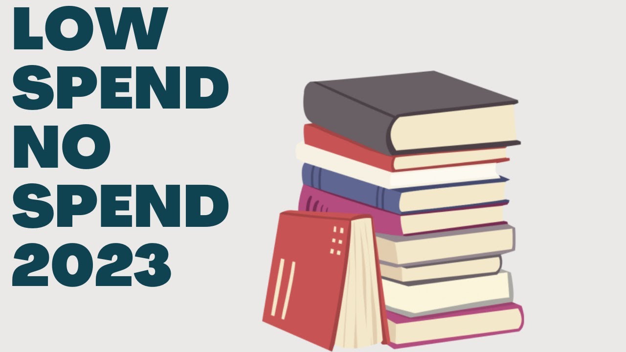 My 2023 No Spend / Low Spend Monthly Approach