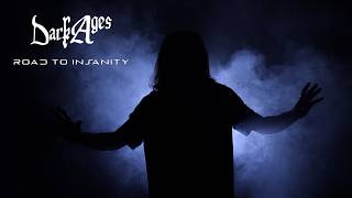 Dark Ages - Road to Insanity
