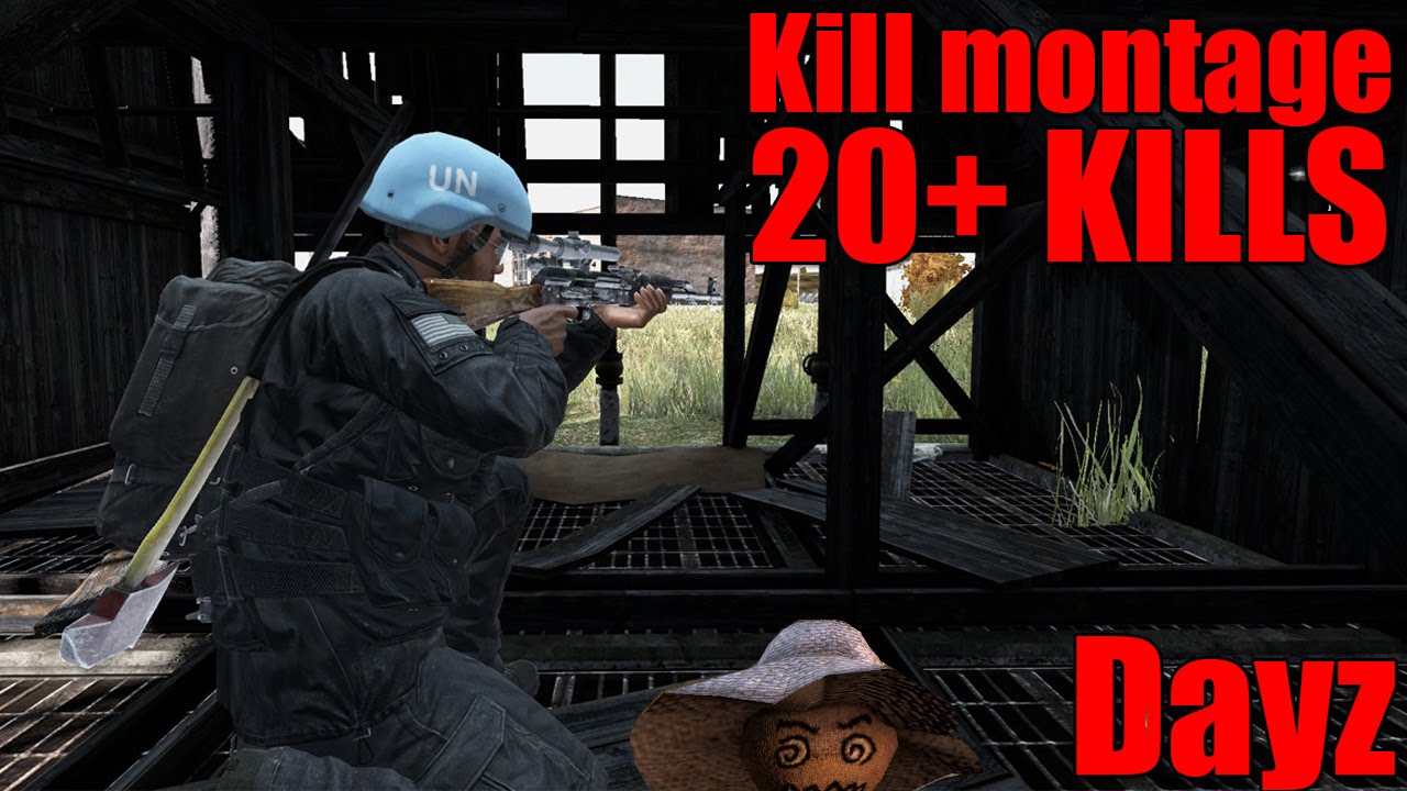 Dayz .60 - EPIC KILL MONTAGE - YouTube