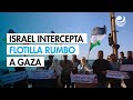 Israel intercepta flotilla rumbo a Gaza