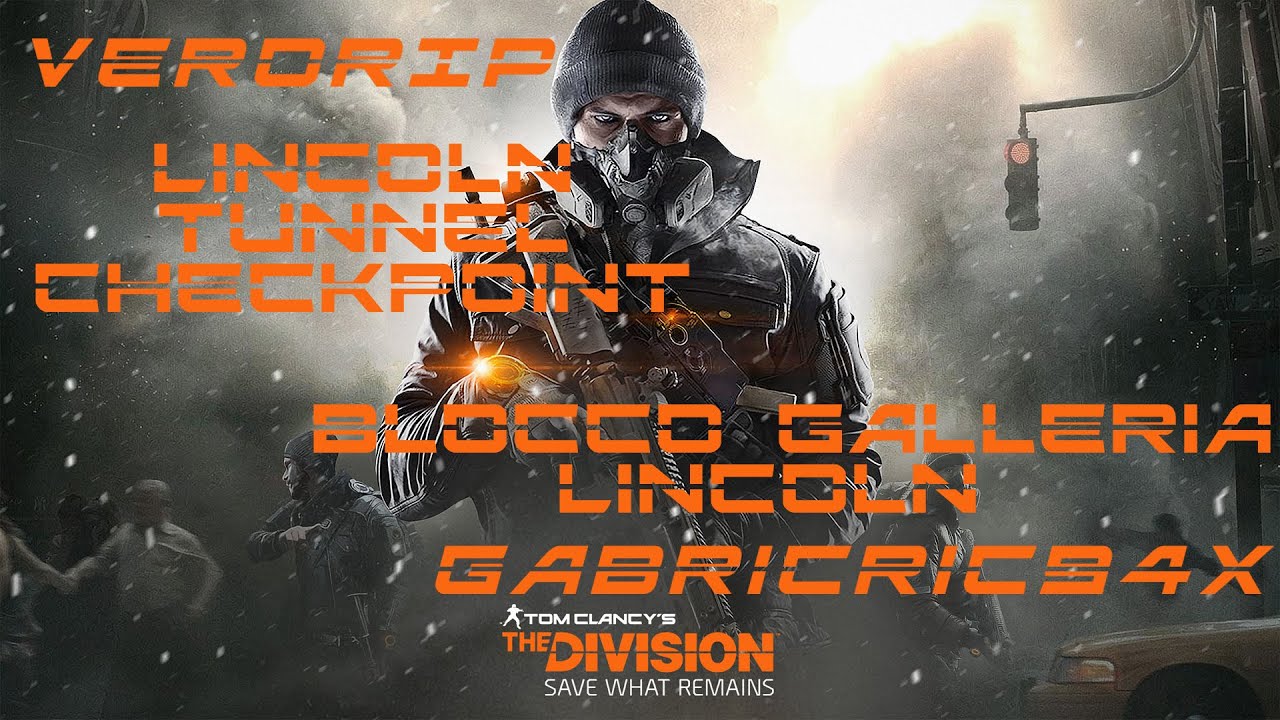 [Video Walkthrough] Tom Clancy's The Division - Mission 4 - Lincoln Tunnel Checkpoint