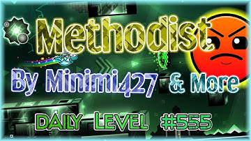 Methodist (By Minimi427 & More) Daily Level #555 | Geometry Dash 2.11