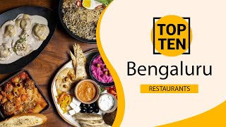 Top 10 Best Restaurants to Visit in Bangalore | India - English
