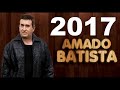 Amado Batista Novo Cd 2017 Musicas Novas novos sucessos