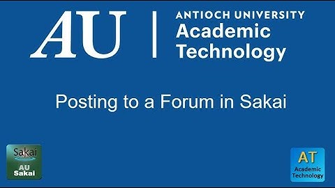 Posting to  Forums in Sakai