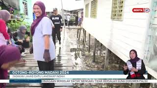 14 MEI 2024 - BERITA WILAYAH - GOTONG-ROYONG MADANI 2024 - JADIKAN LAHAD DATU LANDSKAP INDAH