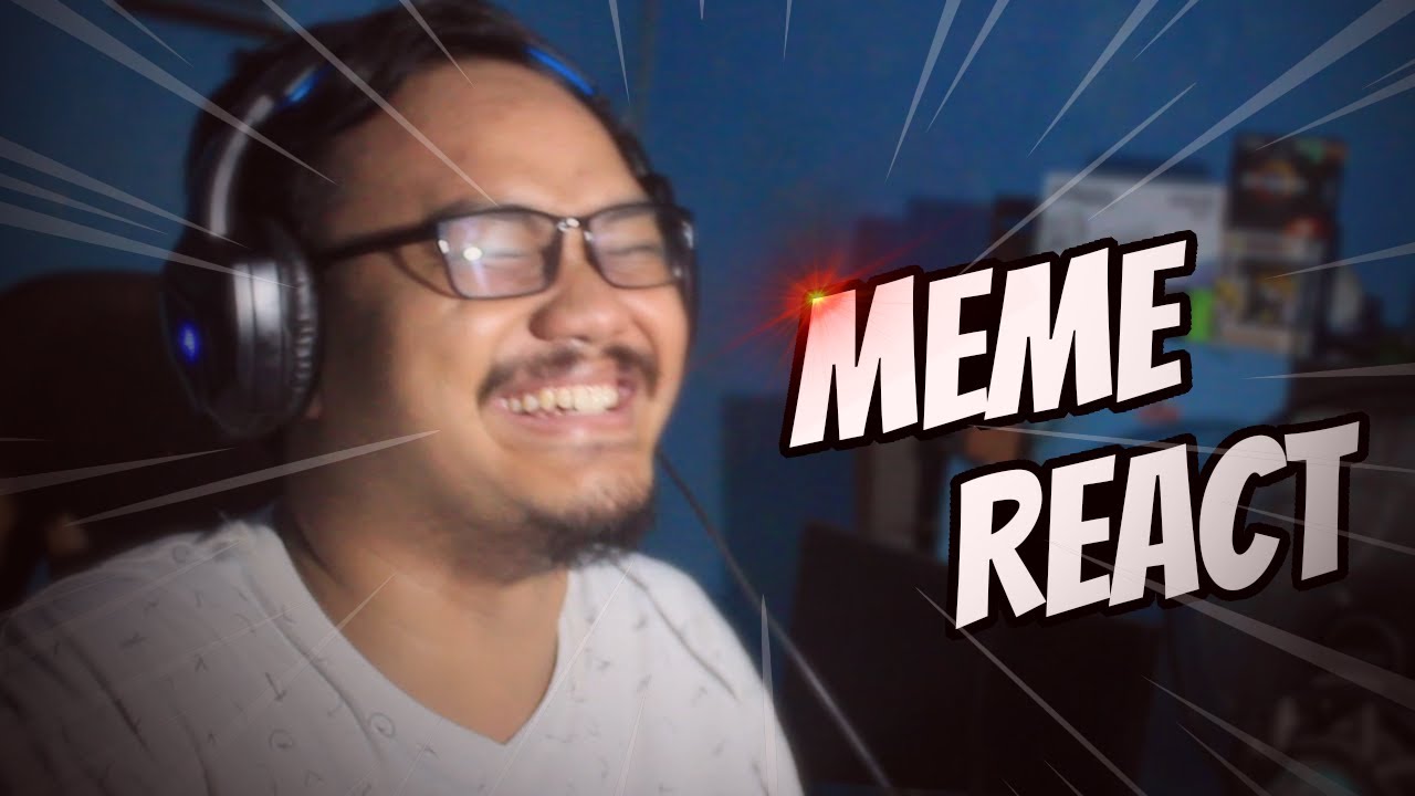 REACTING KE MEME YANG G JELAS! - Meme React Ep. 2