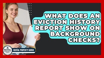 What Does An Eviction History Report Show On Background Checks? - Rental Property Gurus