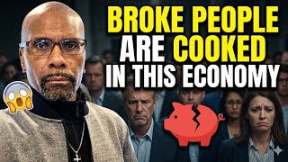 Broke People are Cooked in this Economy