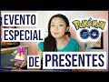 EVENTO ESPECIAL DE PRESENTES POKÉMON GO