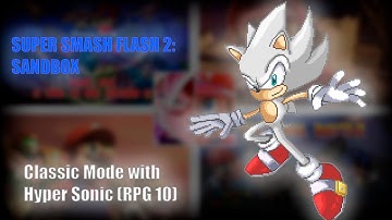SSF2 Sandbox: Classic Mode with Hyper Sonic (RPG 10) (INSANE)