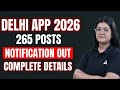 Delhi APP Notification 2026 Out! | 265 Posts (Bumper Vacancy) | Eligibility &amp; Syllabus