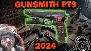 Gunsmith Part 9 - Patch 0.15 Guide 2024 | Escape From Tarkov