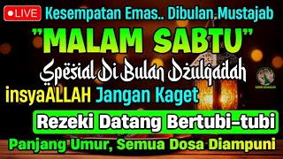 MUSTAJAB DZULQA'DAH, ❗PUTAR DZIKIR INI | REZEKI DATANG BERTUBI TUBI | Panjang Umur & Dosa Diampun