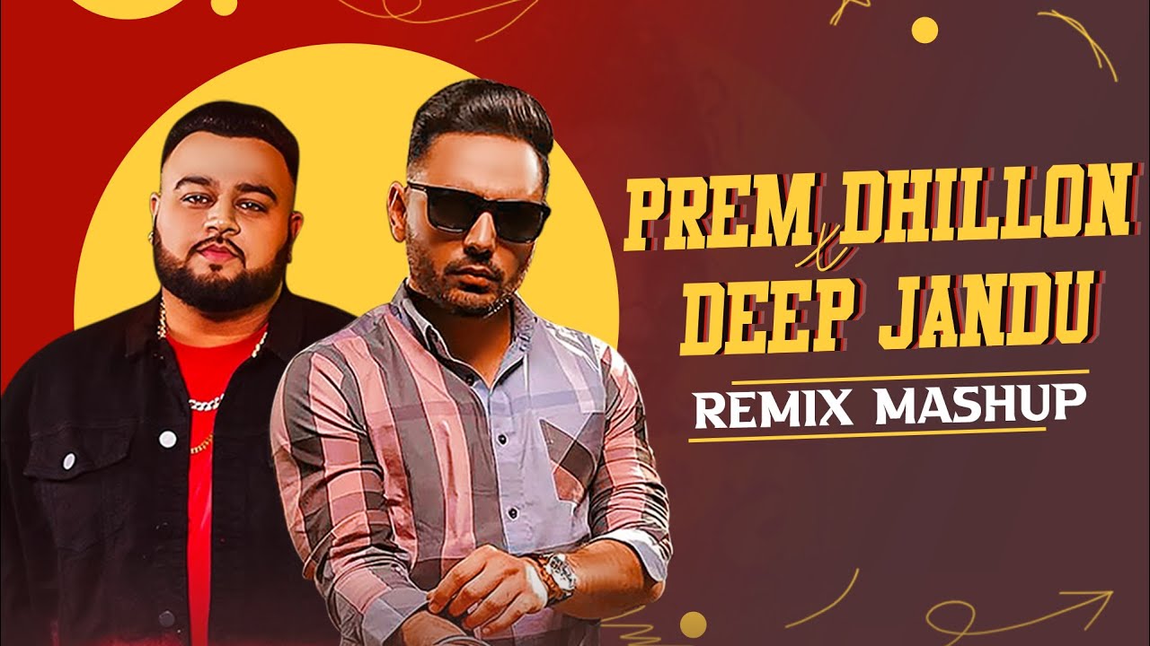Prem Dhillon X Deep Jandu (Remix Mashup) | Latest Punjabi Songs 2023 | New Songs 2023| Speed Records