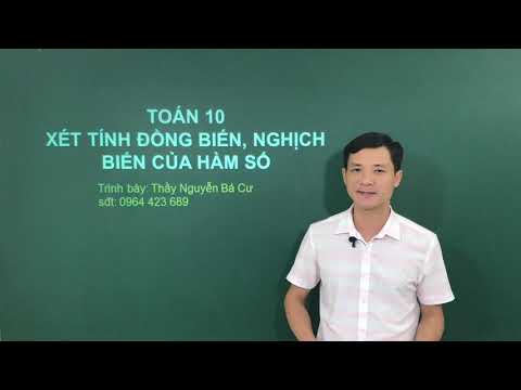 Video [TOÁN 10HD] XÉT TÍNH ĐỒNG BIẾN, NGHỊCH BIẾN CỦA HÀM SỐ - youtube