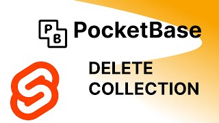 POCKETBASE TUTORIAL 4 - DELETE YOU COLLECTION