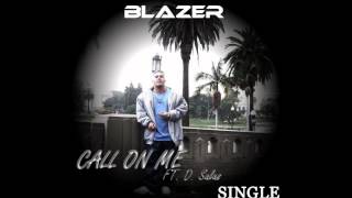 Mr.Blazer(Hi Power Soldier) Call on me (New 2012)