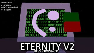 Eternity V2 Re-Microwaved | Die of Death UST