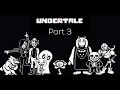 UNDERTALE | PART 3 | NO COMMETARY | PAPYRUS IS SO COOL