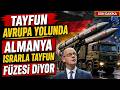İŞTE ALMANYA'NIN TAYFUN FÜZESİ VE YILDIRIMHAN FÜZESİ İSTEME SEBEBİ - SAVUNMA SANAYİ
