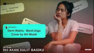 Demi Waktu – Versi AIRI Musik yang Bikin Merinding! 😭🔥