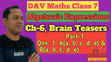 DAV Maths Class 7 | Algebraic Expressions | Ch-6  Brain Teasers Part-1| Maths For Me