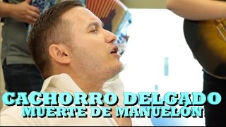 Video thumbnail of ""EL CACHORRO" DELGADO - MUERTE DE MANUELON (Versión Pepe's Office)"