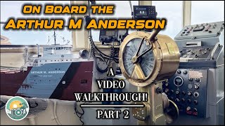 Invitation aboard the Arthur M Anderson Great Lakes Freighter | Part 2: Full Video Walkthrough