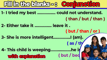 Fill in the blanks with correct conjunction| Choose the correct conjunction| Conjunction ||