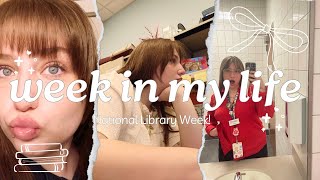 WEEK IN MY LIFE: National Library Week from a library workers POV! *:･ﾟ✧*:･ﾟ✧