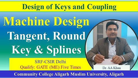 Machine Design: Design of Key & Coupling | Tangent Key, Round key and Splines #gate2024 #ese2024