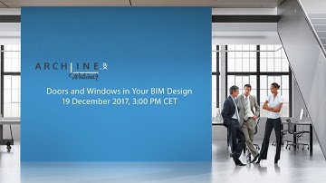 Doors and Windows in Your BIM Design - ARCHLine.XP Webinar