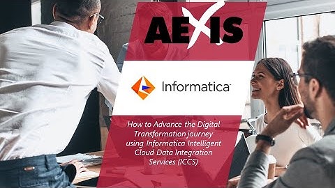 Informatica Intelligent Cloud Services - Aexis Webinar