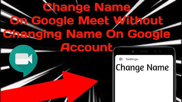 how to change name in google meet without changing email ll How to change change name on google meet