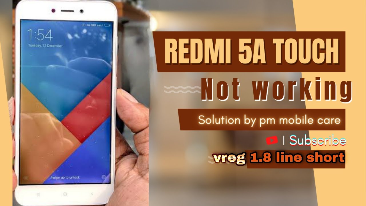 REDMI 5A TOUCH NOT WORKING SOLUTION BY PM MOBILE CARE YouTube