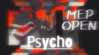 Psycho - MEP CLOSED