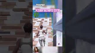 Peterbot Absolutely Destroyed Status 😮 #fortnite
