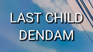 Last Child - Dendam (Lirik)
