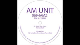 Am Unit - Hold Back 9300 Records
