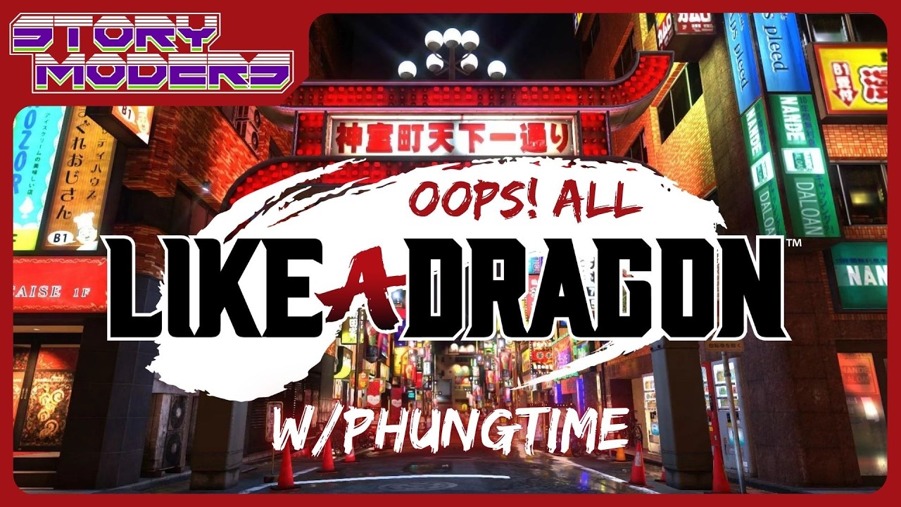 Oops! All Like A Dragon w/Phungtime - Storymoders Podcast