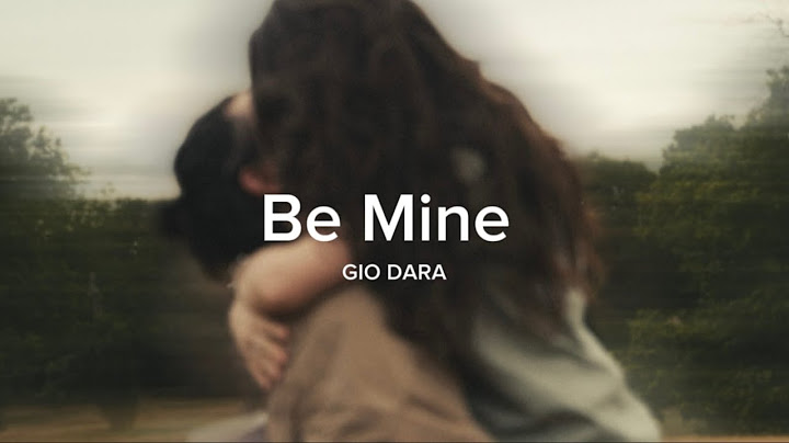 GIO DARA - Be Mine (Official Lyric Video)