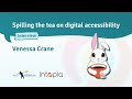 Spilling the tea on digital accessibility - Venessa Crane