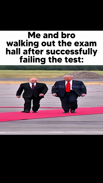Download lagu Me and bro walking out after failing the test together😭🙏🏻 Wide Putin and Trump Walking Meme #memes