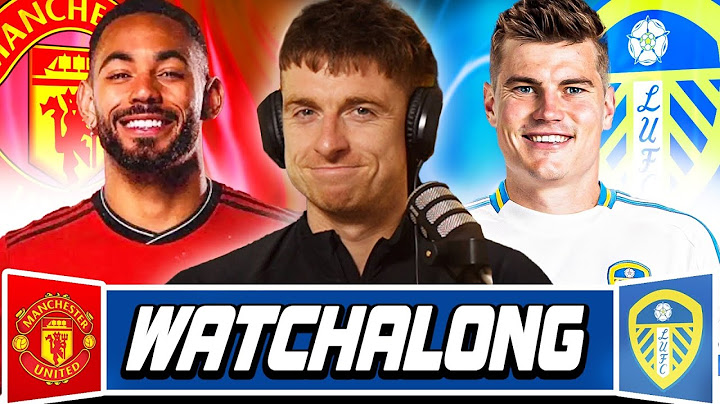 Manchester United vs Leeds United Live Watchalong | Full Match Reaction & Commentary